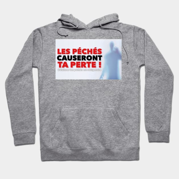 Les péchés causeront ta perte Hoodie by windowsneuf